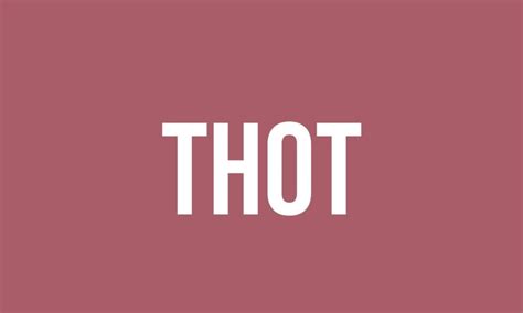 what is a thot